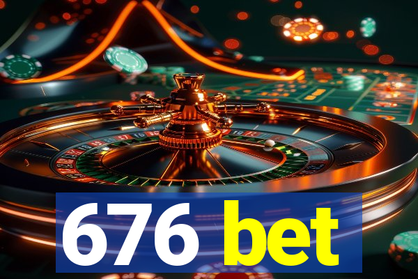 676 bet